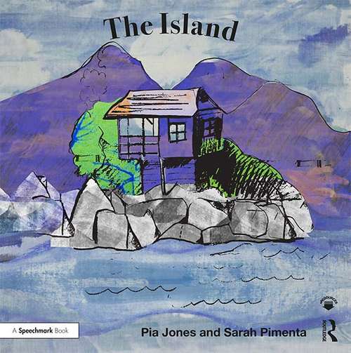 Book cover of The Island: For Children With A Parent Living With Depression (Therapeutic Fairy Tales)