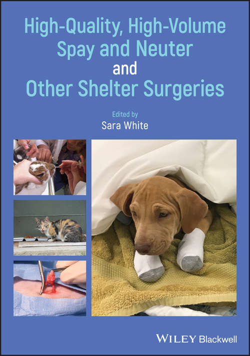 Book cover of High-Quality, High-Volume Spay and Neuter and Other Shelter Surgeries