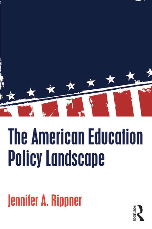 Book cover of The American Education Policy Landscape