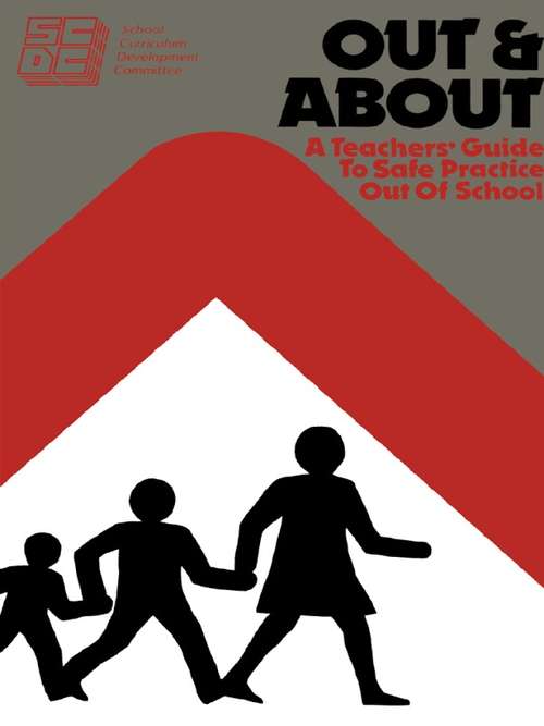 Book cover of Out and About: A Teacher's Guide to Safe Practice Out of School (2)