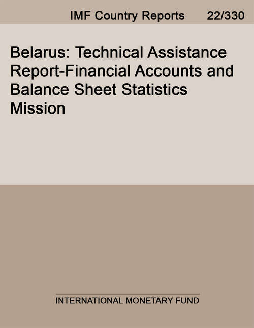 Book cover of Belarus: Technical Assistance Report-financial Accounts And Balance Sheet Statistics Mission (Imf Staff Country Reports)