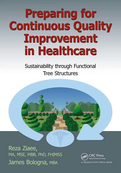 Book cover of Preparing for Continuous Quality Improvement for Healthcare: Sustainability through Functional Tree Structures