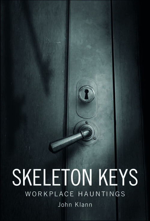 Book cover of Skeleton Keys: Workplace Hauntings
