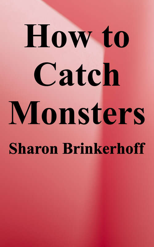 Book cover of How to Catch Monsters