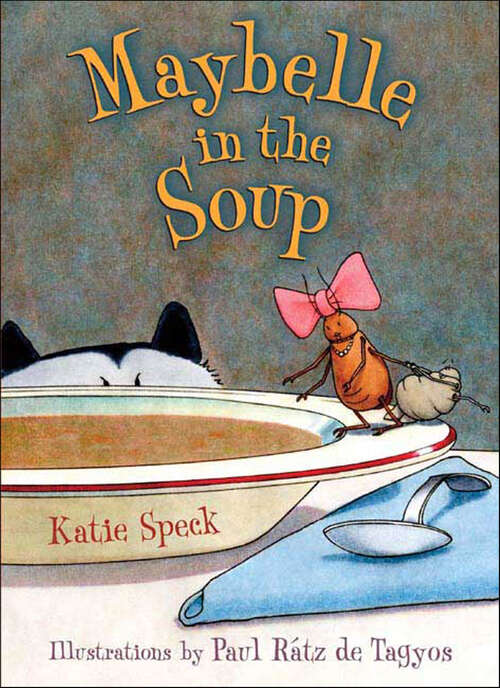 Book cover of Maybelle in the Soup (Maybelle Ser.)