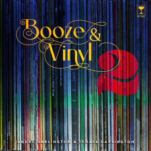 Book cover of Booze & Vinyl Vol. 2: 70 More Albums + 140 New Recipes