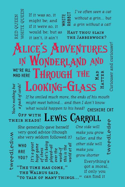 Book cover of Alice's Adventures in Wonderland and Through the Looking-Glass: An Illustrated Classic (Wordsworth Classics: No. 23)