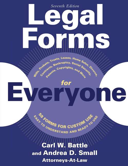 Book cover of Legal Forms for Everyone: Wills, Probate, Trusts, Leases, Home Sales, Divorce, Contracts, Bankruptcy, Social Security, Patents, Copyrights, and More (7th Edition, Seventh Edition)