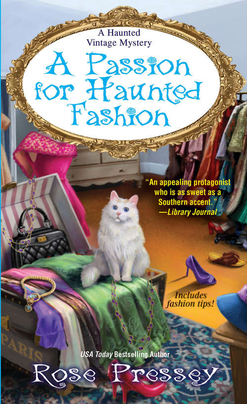 Book cover of A Passion for Haunted Fashion (A Haunted Vintage Mystery #6)