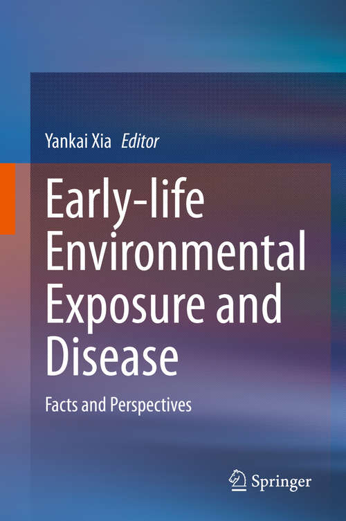 Book cover of Early-life Environmental Exposure and Disease: Facts and Perspectives (1st ed. 2020)