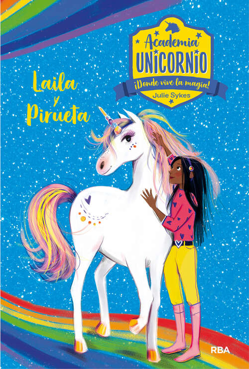 Book cover of Academia Unicornio 5. Laila y Pirueta: Serie Academia Unicornio - Nº5 (Academia Unicornio Ser. #5)