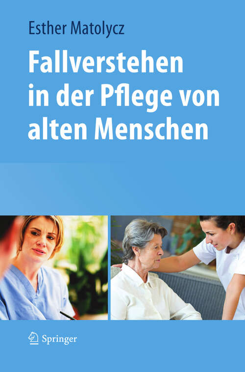 Book cover of Fallverstehen in der Pflege von alten Menschen