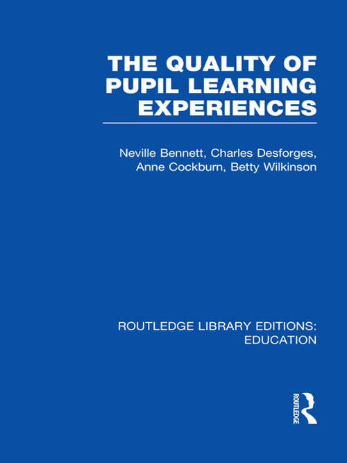 Book cover of Quality of Pupil Learning Experiences (Routledge Library Editions: Education)