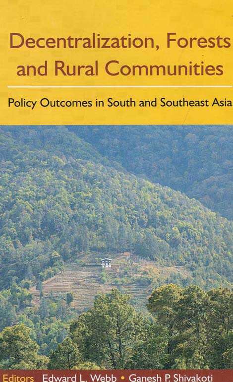 Book cover of Decentralization, Forests and Rural Communities: Policy Outcomes in Southeast Asia (First Edition)