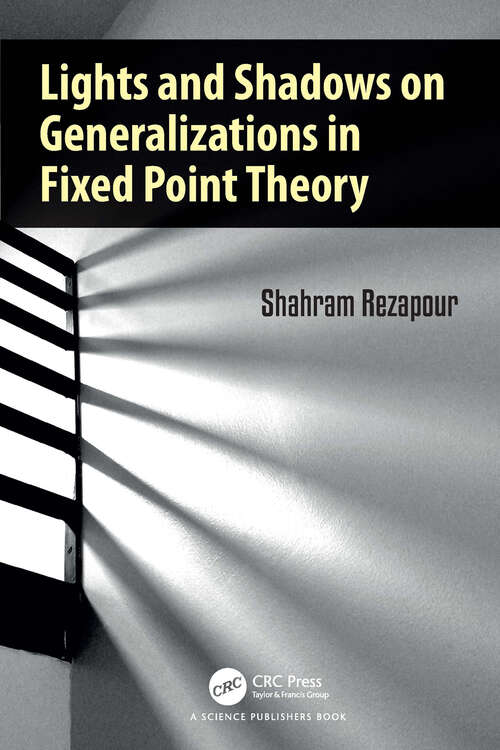 Book cover of Lights and Shadows on Generalizations in Fixed Point Theory