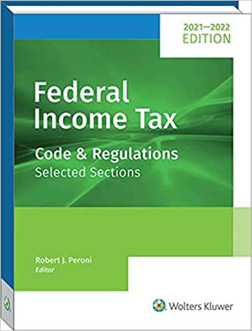 Book cover of Federal Income Tax: Code And Regulations -- Selected Sections (2021-2022)