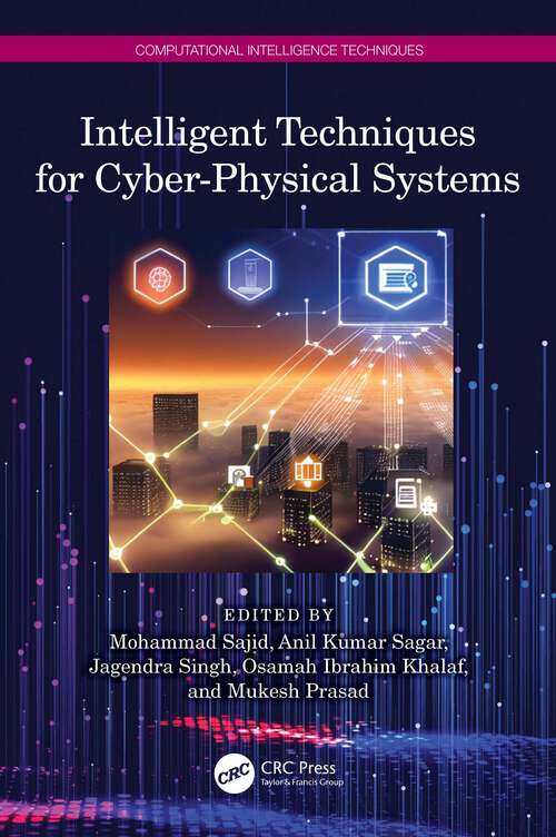 Book cover of Intelligent Techniques for Cyber-Physical Systems (Computational Intelligence Techniques)