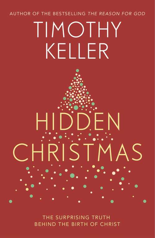 Book cover of Hidden Christmas: The Surprising Truth behind the Birth of Christ