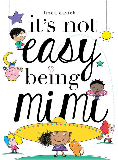 Book cover of It's Not Easy Being Mimi (Mimi's World #1)
