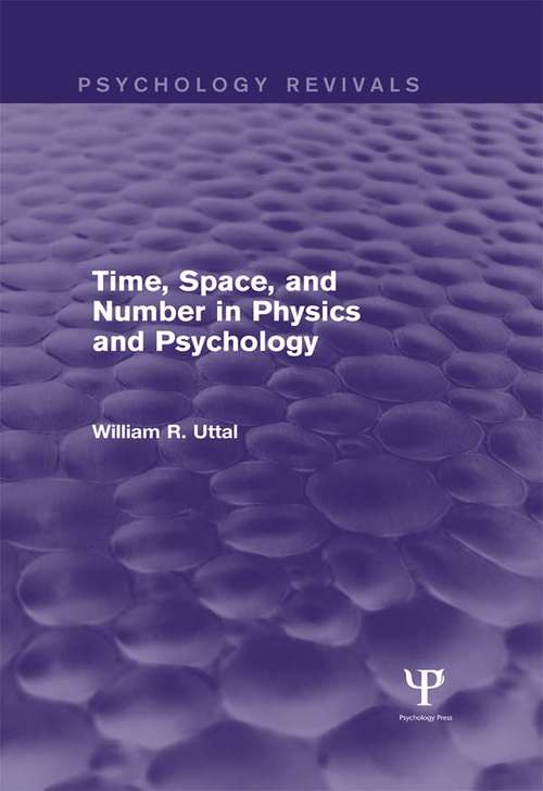 Book cover of Time, Space, and Number in Physics and Psychology (Psychology Revivals)