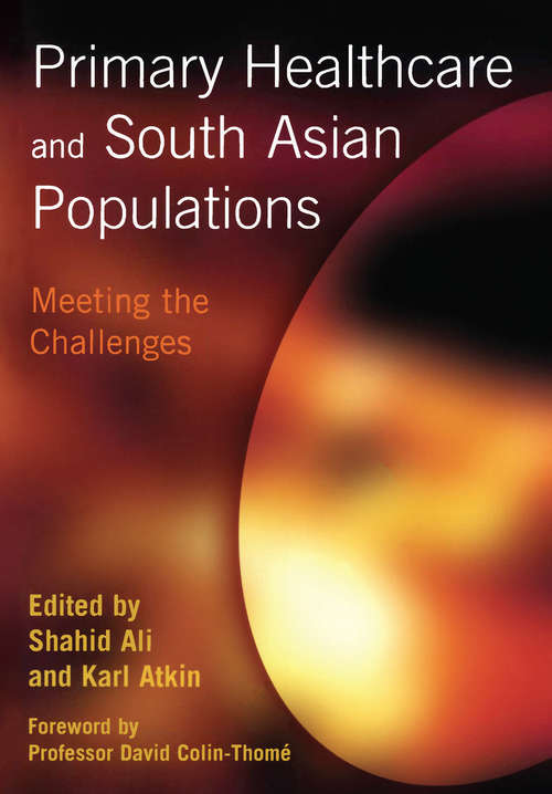 Book cover of Primary Healthcare and South Asian Populations: Meeting the Challenges