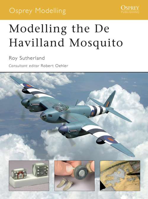 Book cover of Modelling the De Havilland Mosquito