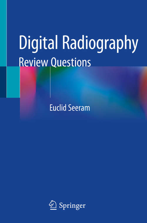 Book cover of Digital Radiography: Review Questions (1st ed. 2021)