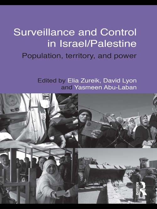 Book cover of Surveillance and Control in Israel/Palestine: Population, Territory and Power (Routledge Studies in Middle Eastern Politics)
