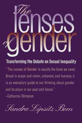 Book cover of The Lenses Of Gender: Transforming The Debate On Sexual Inequality