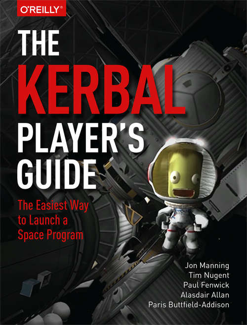 Book cover of The Kerbal Player's Guide: The Easiest Way to Launch a Space Program