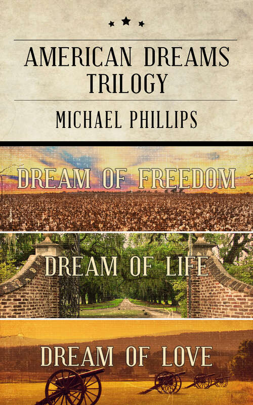 Book cover of American Dreams Trilogy: Dream of Freedom, Dream of Life, and Dream of Love (Digital Original)