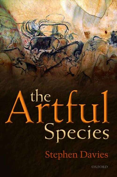 Book cover of The Artful Species: Aesthetics, Art, And Evolution