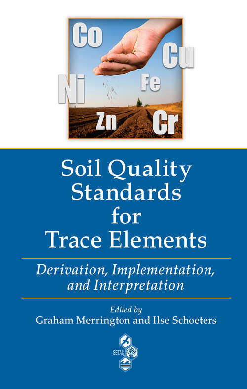 Book cover of Soil Quality Standards for Trace Elements: Derivation, Implementation, and Interpretation