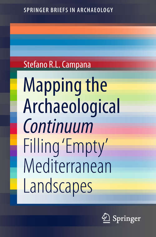 Book cover of Mapping the Archaeological Continuum: Filling 'empty' Mediterranean Landscapes (Springerbriefs In Archaeology Ser.)