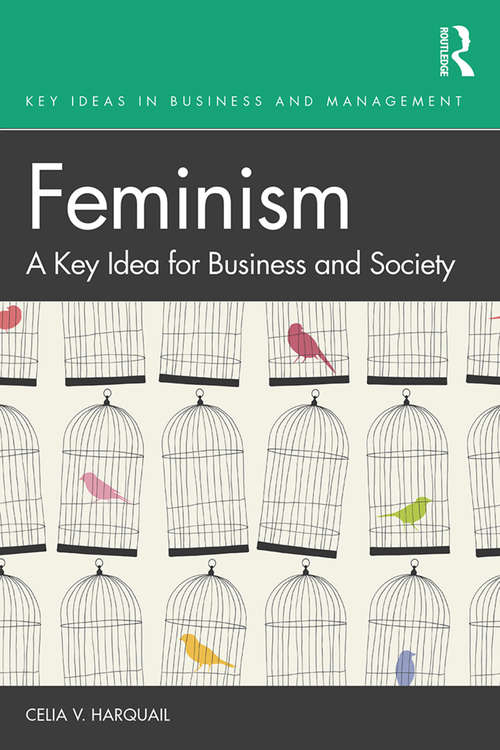 Book cover of Feminism: A Key Idea for Business and Society (Key Ideas in Business and Management)