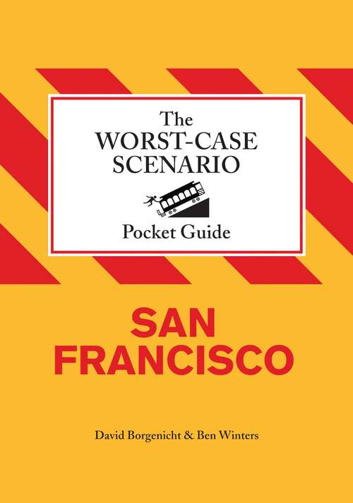 Book cover of The Worst-Case Scenario Pocket Guide: San Francisco