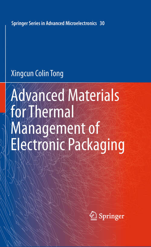 Book cover of Advanced Materials for Thermal Management of Electronic Packaging (Springer Series in Advanced Microelectronics #30)