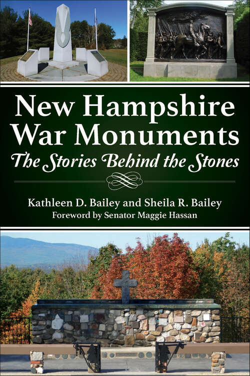 Book cover of New Hampshire War Monuments: The Stories Behind the Stones (Landmarks)