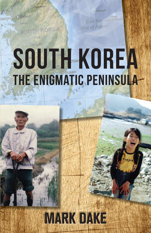 Book cover of South Korea: The Enigmatic Peninsula
