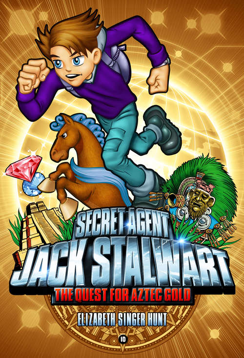Book cover of Secret Agent Jack Stalwart: Mexico (The Secret Agent Jack Stalwart Series #10)