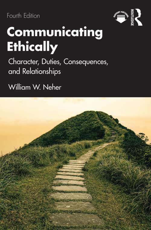 Book cover of Communicating Ethically: Character, Duties, Consequences, and Relationships (3)