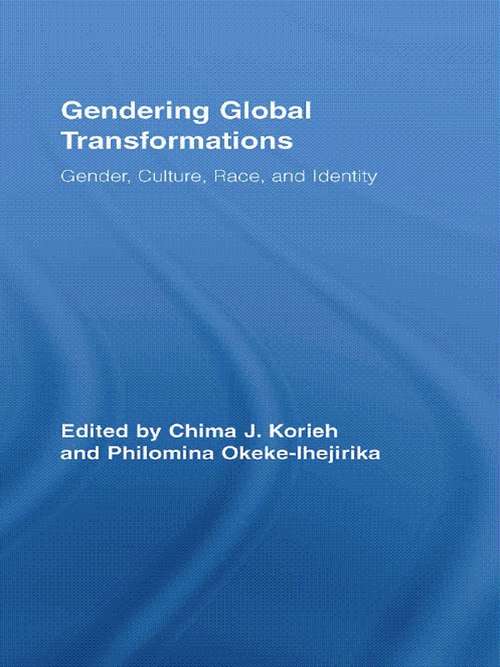 Book cover of Gendering Global Transformations: Gender, Culture, Race, and Identity (Routledge Research in Gender and Society)