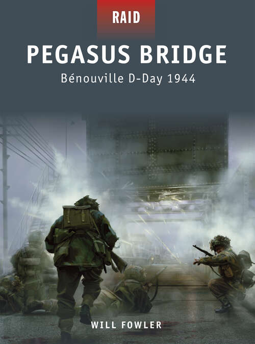 Book cover of Pegasus Bridge - Benouville D-Day 1944