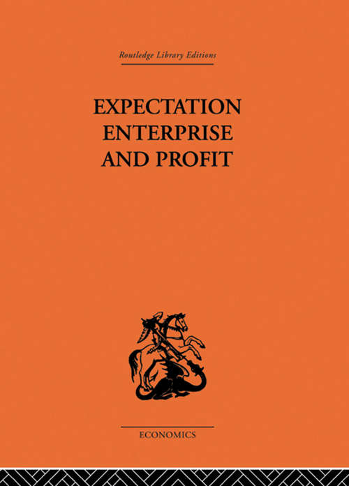 Book cover of Expectation, Enterprise and Profit: The Theory Of The Firm