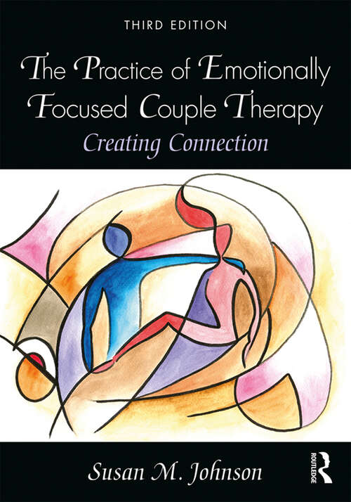 Book cover of The Practice of Emotionally Focused Couple Therapy: Creating Connection (3)
