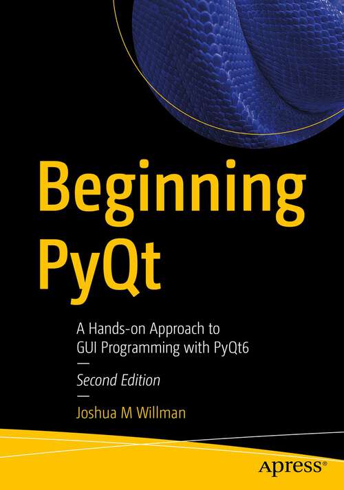 Book cover of Beginning PyQt: A Hands-on Approach to GUI Programming with PyQt6 (2nd ed.)