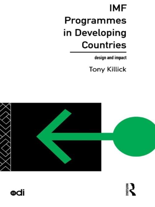 Book cover of IMF Programmes in Developing Countries: Design and Impact (Development Policy Studies Series)