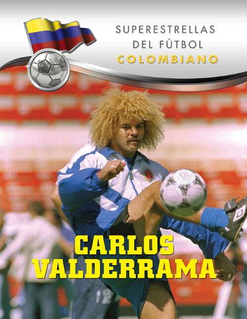 Book cover of Carlos Valderrama (Superstars of Soccer SPANISH)