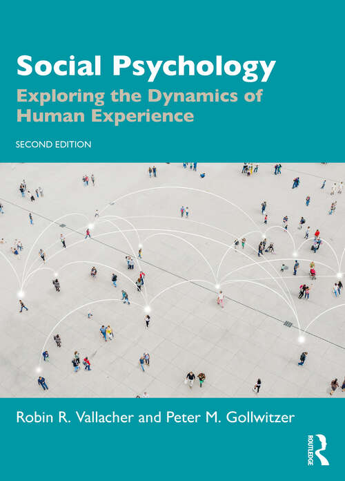 Book cover of Social Psychology: Exploring the Dynamics of Human Experience