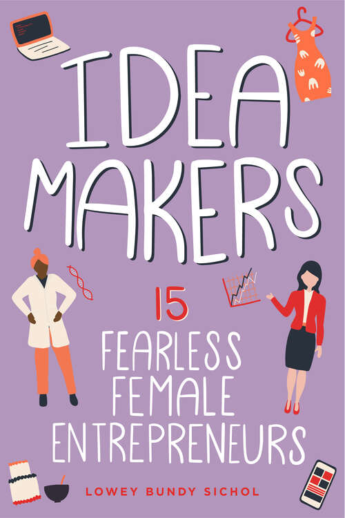 Book cover of Idea Makers: 15 Fearless Female Entrepreneurs (Women of Power #2)